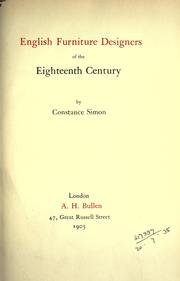 English furniture designers of the eighteenth century by Constance Simon