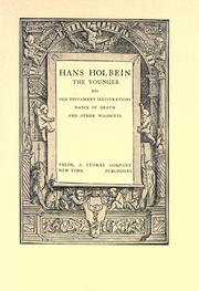 Cover of: Hans Holbein the younger: his Old Testament illustrations, Dance of death, and other woodcuts.