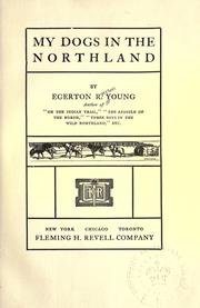 Cover of: My dogs in the Northland by Egerton R. Young