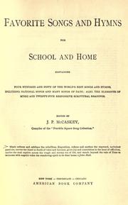 Favorite songs and hymns for school and home by McCaskey, J. P.