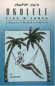 Cover of: Jumpin' Jim's Ukulele Tips 'N' Tunes: Ukulele Technique