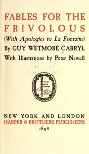 Cover of: Fables for the frivolous by Guy Wetmore Carryl