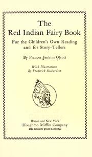 Cover of: The red Indian fairy book for the children's own reading and for story-tellers