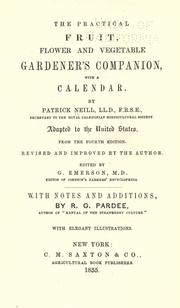 Cover of: The practical fruit, flower and vegetable gardener's companion by Patrick Neill