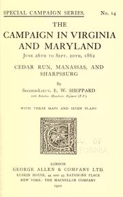 Cover of: The campaign in Virginia and Maryland: June 26th to Sept. 20th, 1862, Cedar Run, Manassas, and Sharpsburg