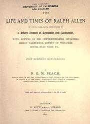 Cover of: The life and times of Ralph Allen of Prior Park, Bath, introduced by a short account of Lyncombe and Widcombe, with notices of his contemporaries, including Bishop Warburton, Bennet of Widcombe House, Beau Nash, etc. ...