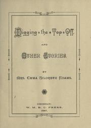 Cover of: Digging the top off, and other stories
