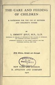 Cover of: The care and feeding of children by Holt, L. Emmett