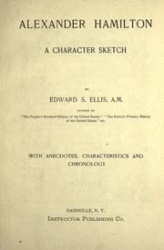 Cover of: Alexander Hamilton, a character sketch.: With anecdotes, characteristics and chronology.