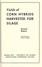 Cover of: Yields of corn hybrids harvested for silage by W. B. Nevens