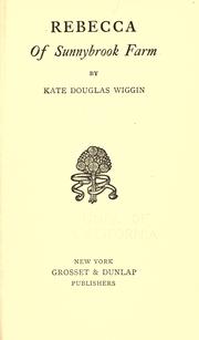 Cover of: Rebecca of Sunnybrook farm by Kate Douglas Smith Wiggin