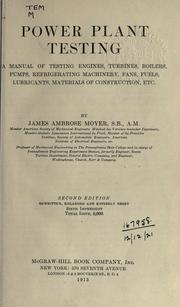 Power plant testing by Moyer, James Ambrose