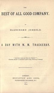 Cover of: The best of all good company.: A day with W. M. Thackeray.
