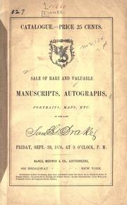 Cover of: Sale of rare and valuable manuscripts, autographs, portraits, maps, etc., of the late Saml. G. Drake: Friday, Sept. 29, 1876 ...
