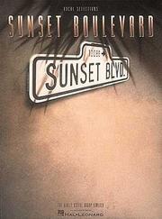 Sunset Boulevard by Andrew Lloyd Webber, Don Black, Christopher Hampton
