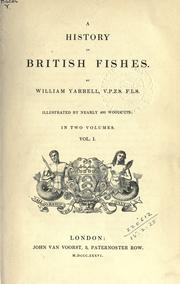 Cover of: A history of British fishes by William Yarrell