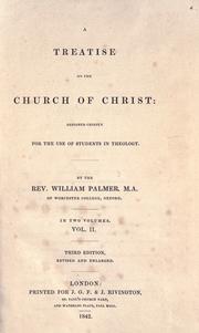 Cover of: A treatise on the church of Christ by Palmer, William