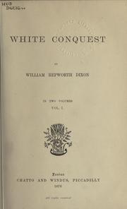 Cover of: White conquest. by William Hepworth Dixon