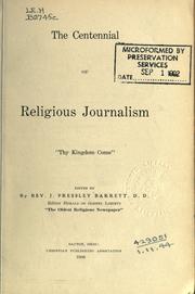 The centennial o f religious journalism by John Pressley Barrett, J. Pressley Barrett, John Pressley Barrett