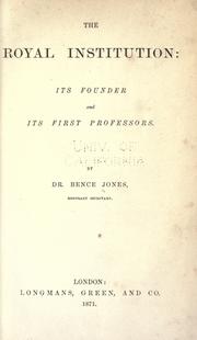 Cover of: The Royal institution: its founder and its first professors. by Bence Jones