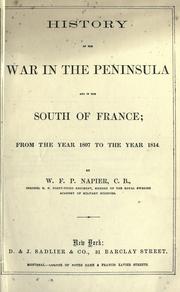 Cover of: History of the war in the Peninsula and in the south of France, from the year 1807 to the year 1814.