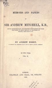 Cover of: Memoirs and papers of Sir Andrew Mitchell, envoy extraodinary and minister plenipotentiary from the Court of Great Britain to the Court of Prussia, from 1756 to 1771.