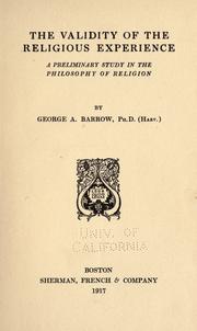 Cover of: The validity of the religious experience by George Alexander Barrow, George Alexander Barrow