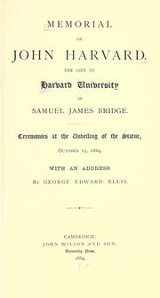 Cover of: Memorial of John Harvard.: The gift to Harvard university of Samuel James Bridge.