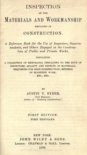 Cover of: Inspection of the materials and workmanship employed in construction by Byrne, Austin Thomas