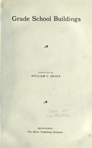 Cover of: Grade school buildings by Bruce, William Conrad, Bruce, William Conrad