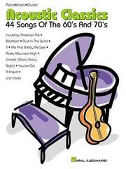 Cover of: Acoustic Classics: 44 Songs of the '60s and '70s
