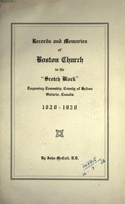 Cover of: Records and memories of Boston Church in the "Scotch Block": Esquesing Township, County of Halton, Ontario, Canada, 1820-1920.