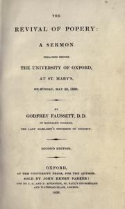 Cover of: revival of popery: a sermon preached before the University of Oxford, at St. Mary's, on Sunday, May 20, 1838