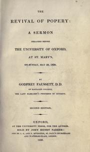 Cover of: The revival of popery: a sermon preached before the University of Oxford, at St. Mary's, on Sunday, May 20, 1838