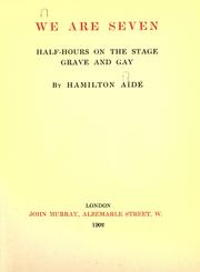 Cover of: We are seven: half-hours on the stage grave and gay