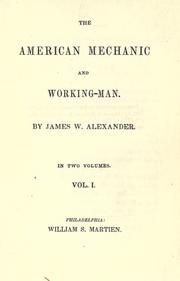 Cover of: The American mechanic and working-man. by Alexander, James W.