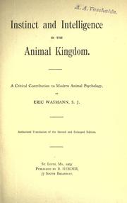 Cover of: Instinct and intelligence in the animal kingdom: a critical contribution to modern animal psychology