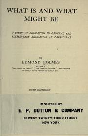 Cover of: What is and what might be by Edmond Holmes, Edmond Holmes