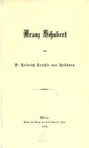 Franz Schubert by Heinrich Kreissle von Hellborn