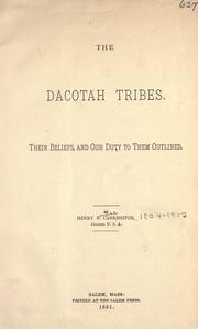 Cover of: The Dacotah tribes: their beliefs : and our duty to them outlined