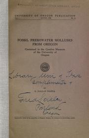 Cover of: Fossil freshwater mollusks from Oregon, contained in the Condon Museum of the University of Oregon by Hanna, G. Dallas