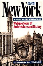 Cover of: New York, a guide to the metropolis by Gerard R. Wolfe