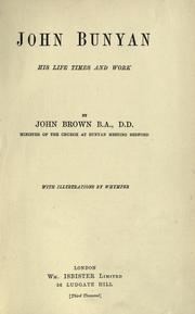 Cover of: John Bunyan, his life, times and work. With illustrations by Whymper by John Brown