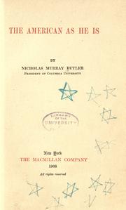 Cover of: The American as he is by Nicholas Murray Butler