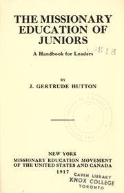 Cover of: The missionary education of juniors by Jean Gertrude Hutton