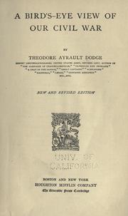 Cover of: A bird's-eye view of our civil war by Theodore Ayrault Dodge