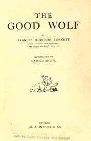 Cover of: The good wolf by Frances Hodgson Burnett