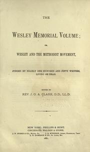 Cover of: The Wesley memorial volume: or, Wesley and the Methodist movement