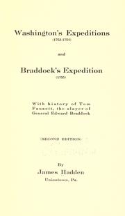Cover of: Washington's expeditions (1753-1754) and Braddock's expedition (1755): with history of Tom Fausett, the slayer of General Edward Braddock.