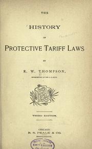 The history of protective tariff laws by Richard Wigginton Thompson